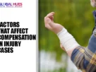 The-Global-Hues-Factors-That-Affect-Compensation-in-Injury-Cases