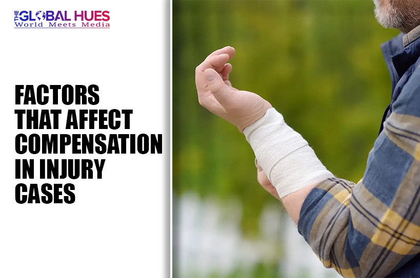 The-Global-Hues-Factors-That-Affect-Compensation-in-Injury-Cases