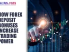 Promotional banner about forex deposit bonuses increasing trading power, with a rising chart and a finger tapping a glowing target.