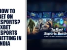 The-Global-Hues-How-to-Bet-on-Esports-1xBet-Esports-Betting-in-India