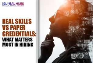 The-Global-Hues-Real-Skills-vs-Paper-Credentials-What-Matters-Most-in-Hiring