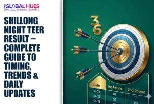 The-Global-Hues-Shillong-Night-Teer-ResultComplete-Guide-to-Timing-Trends-Daily-Updates
