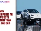 The-Global-Hues-Why-Shipping-an-EV-Costs-More-Than-a-Gas-Car