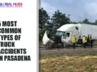 The-Global-Hues-5-Most-Common-Types-of-Truck-Accidents-in-Pasadena