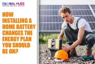 The-Global-Hues-How-Installing-A-Home-Battery-Changes-The-Energy-Plan-You-Should-Be-On