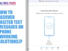 The-Global-Hues-How-to-Recover-Deleted-Text-Messages-on-iPhone-Working-Solutions
