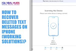 The-Global-Hues-How-to-Recover-Deleted-Text-Messages-on-iPhone-Working-Solutions