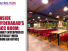 The-Global-Hues-Inside-Hyderabads-GCC-Boom