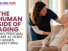 The-Global-Hues-The-Human-Side-of-Aging-Why-Personal-Care-at-Home-Changes-Everything