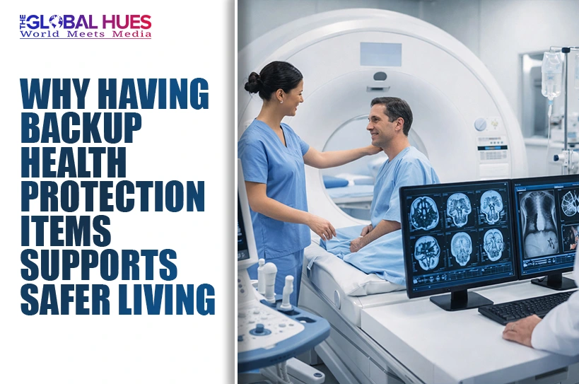 The-Global-Hues-Why-Having-Backup-Healthcare-Protection-Items-Supports-Safer-Living