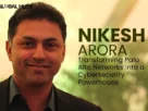 Nikesh-Arora-Transforming-Palo-Alto-Networks-into-a-Cybersecurity-Powerhouse