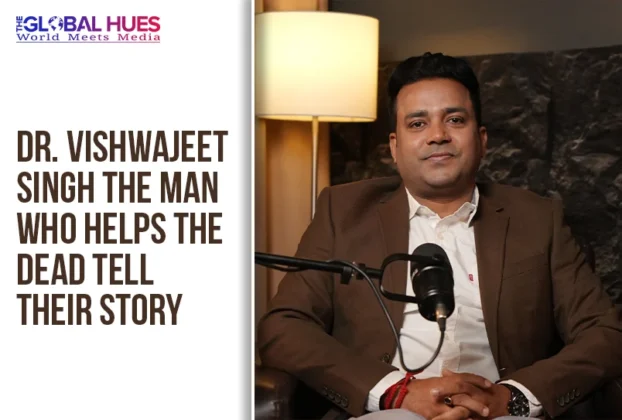 The-Global-Hues-Dr-Vishwajeet-Singh-The-Man-Who-Helps-the-Dead-Tell-Their-Story