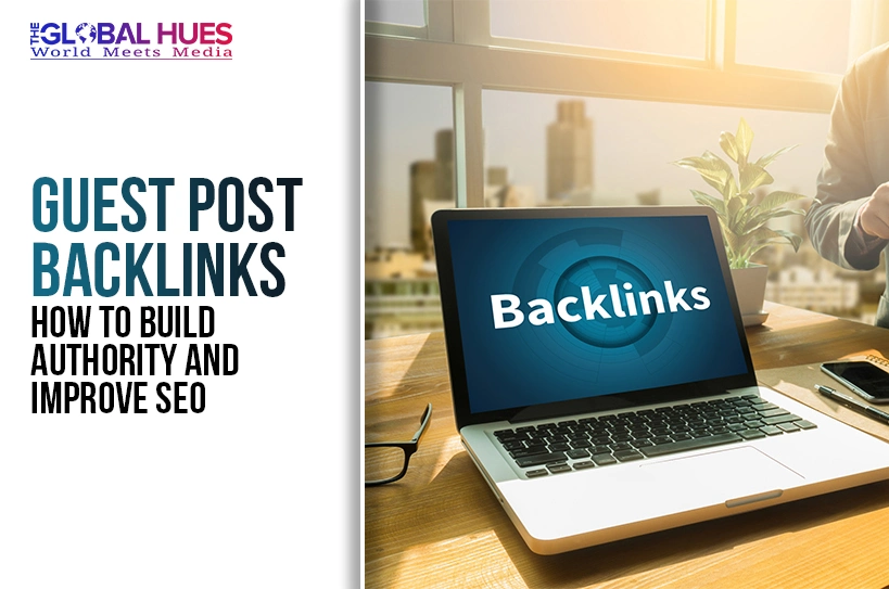The-Global-Hues-Gues-Post-Backlinks-How-to-Build-Authority-and-Improve-SEO