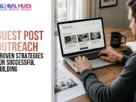 The-Global-Hues-Guest-Post-Outreach-Proven-Strategies-for-Successful-Link-Building