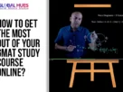 The-Global-Hues-How-to-Get-the-Most-Out-of-Your-GMAT-Study-Course-Online