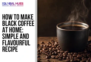 The-Global-Hues-How-to-Make-Black-Coffee-at-Home-Simple-And -Flavourful-Recipe