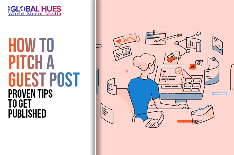The-Global-Hues-How-to-Pitch-a-Guest-Post-Proven-Tips-to-Get-Published