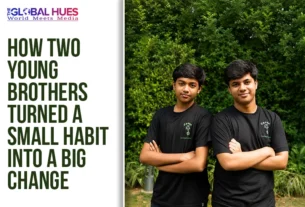 The-Global-Hues-How-two-young-brothers-turned-a-small-habit-into-a-big-change