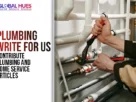 The-Global-Hues-Plumbing-Write-for-Us-Contribute-Plumbing-and-Home-Service-Articles