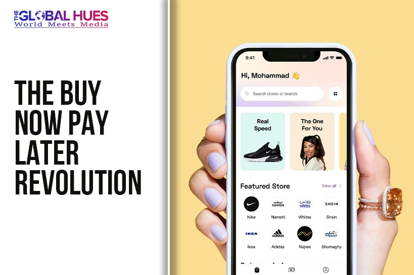 The-Global-Hues-THE-BUY-NOW-PAY-LATER-REVOLUTION