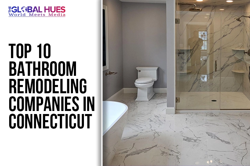 The-Global-Hues-Top-10-Bathroom-Remodeling-Companies-in-Connecticut