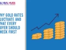 The-Global-Hues-Why-Gold-Rates-Fluctuate-and-What-Every-Buyer-Should-Check-First
