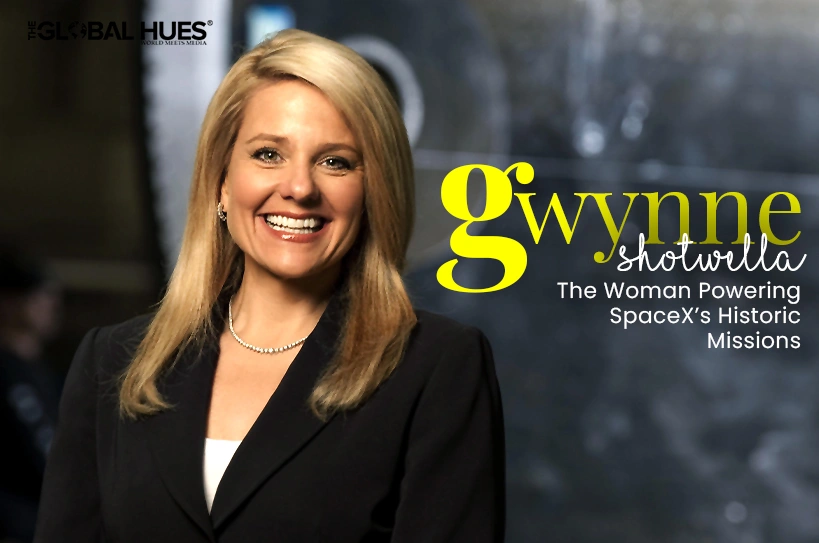 The-Global-Hues-Gwynne-Shotwell-The-Woman-Powering-SpaceXs-Historic-Missions