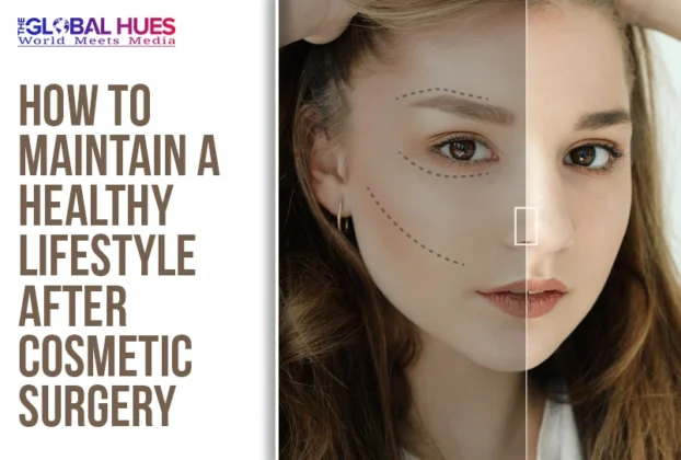The-Global-Hues-How-to-Maintain-a-Healthy-Lifestyle-After-Cosmetic-Surgery