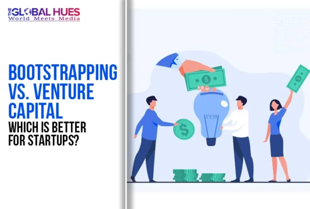 The-Global-Hues-Bootstrapping-vs-Venture-Capital-Which-Is-Better-for-Startups