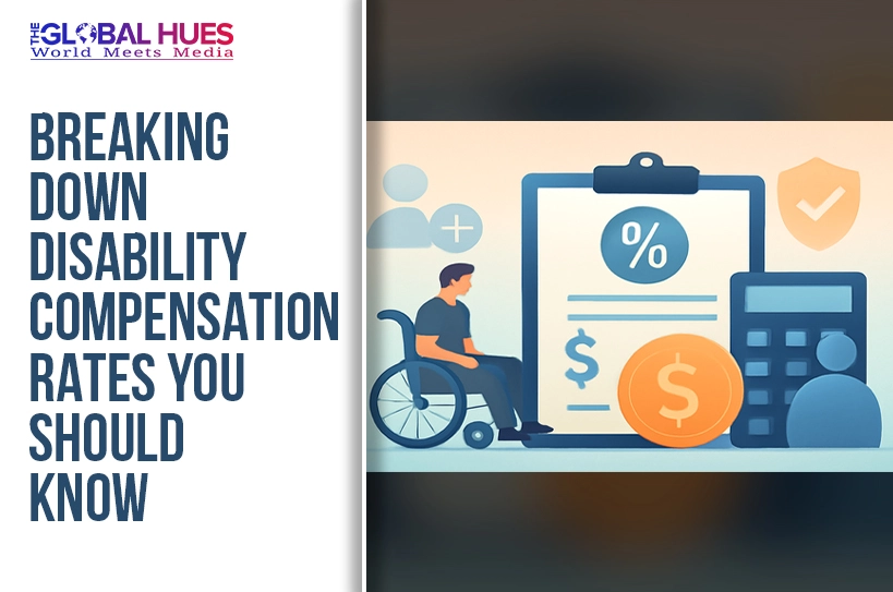 The-Global-Hues-Breaking-Down-Disability-Compensation-Rates-You-Should-Know