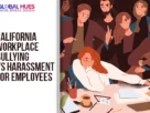 The-Global-Hues-California-Workplace-Bullying-vs-Harassment-for-Employees