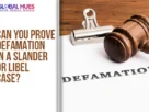 The-Global-Hues-Can-You-Prove-Defamation-in-a-Slander-or-Libel-Case