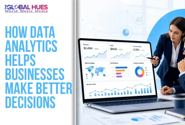 The-Global-Hues-How-Data-Analytics-Helps-Businesses-Make-Better-Decisions