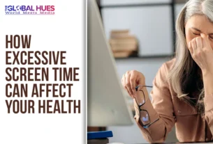 The-Global-Hues-How-Excessive-Screen-Time-Can-Affect-Your-Health